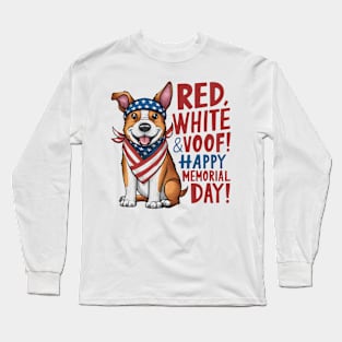 Red White and voof Happy Memorial day | Dog lover gifts Long Sleeve T-Shirt